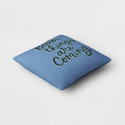 'Better Things Are Coming' Embroidered Cotton Square Throw Pillow Blue - Room Essentials⢠- Image 2